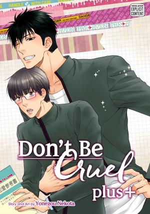 Book cover of Don't Be Cruel: plus+ (Yaoi Manga)