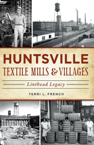Book cover of Huntsville Textile Mills & Villages