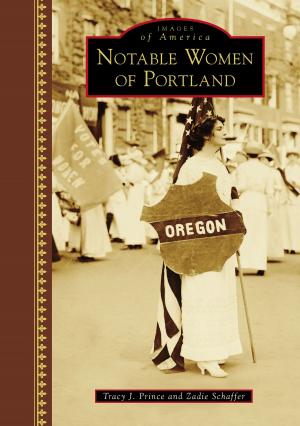 Cover of the book Notable Women of Portland by C. Milton Hinshilwood, Elena Irish Zimmerman