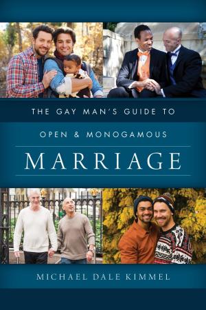 Cover of the book The Gay Man's Guide to Open and Monogamous Marriage by Casey Harison
