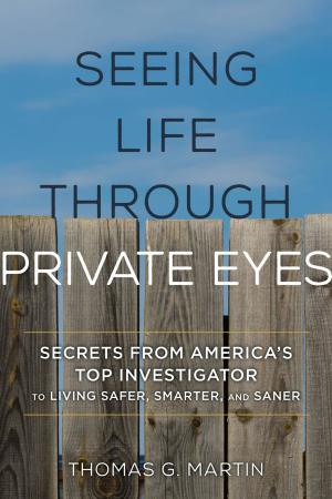 Cover of the book Seeing Life through Private Eyes by Anoma Pieris