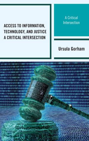 Cover of the book Access to Information, Technology, and Justice by Sandee Graham McClowry