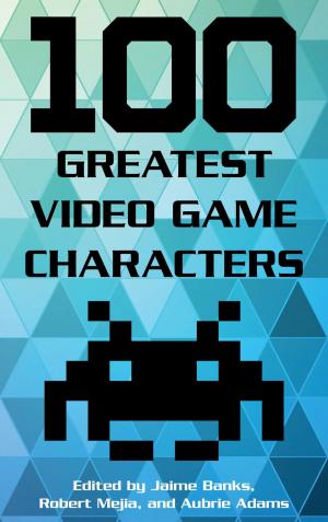 Cover of the book 100 Greatest Video Game Characters by Robert B. Marks
