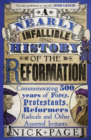Cover of the book A Nearly Infallible History of the Reformation by Peter Warren, Michael Streeter