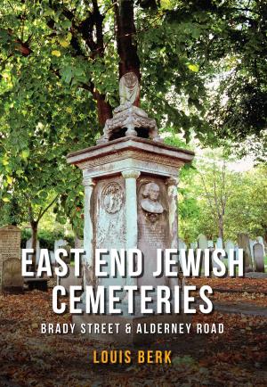 Cover of the book East End Jewish Cemeteries by Lynne Cleaver