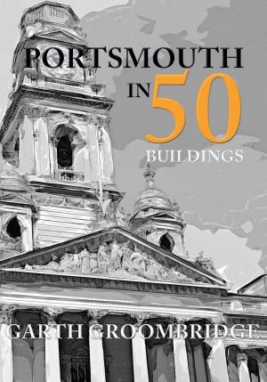 Book cover of Portsmouth in 50 Buildings