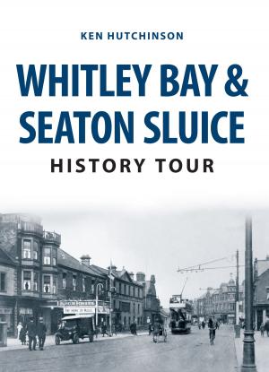 Book cover of Whitley Bay & Seaton Sluice History Tour