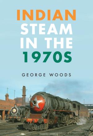 Cover of the book Indian Steam in the 1970s by John Casson, Professor William D. Rubinstein
