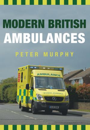 Cover of the book Modern British Ambulances by Dr Tim Jordan, Lionel Walrond
