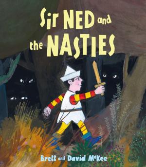 Cover of the book Sir Ned and the Nasties by Peter Bently