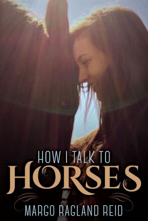 Cover of the book How I Talk to Horses by Monique J. Abraham