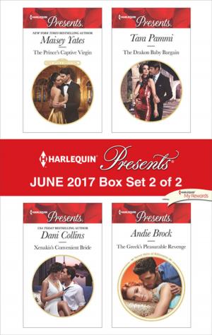 Cover of the book Harlequin Presents June 2017 - Box Set 2 of 2 by Rita Herron, Kelsey Roberts