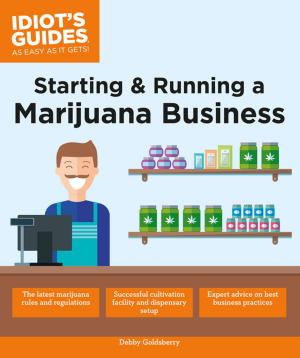 Cover of the book Starting & Running a Marijuana Business by Jake Black
