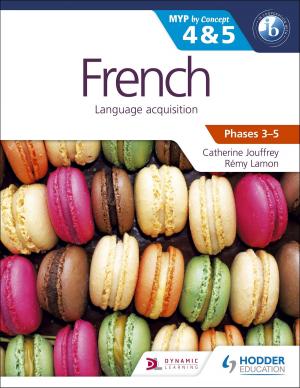Cover of the book French for the IB MYP 4 & 5 (Phases 3-5) by Jo Gracey-Walker
