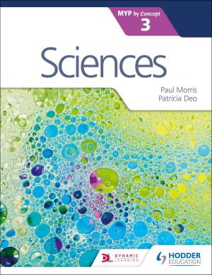 Cover of the book Sciences for the IB MYP 3 by Stephen Hoare, Paul Hatherly, Debbie Brunt