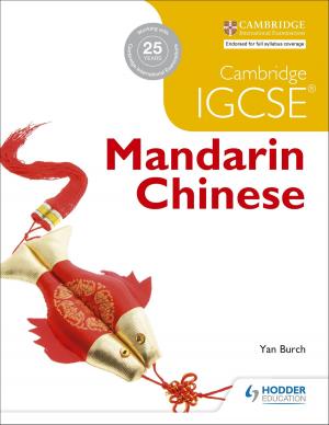 Cover of the book Cambridge IGCSE Mandarin Chinese by Tony Weston, José García Sánchez