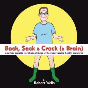 Book cover of Back, Sack & Crack (& Brain)