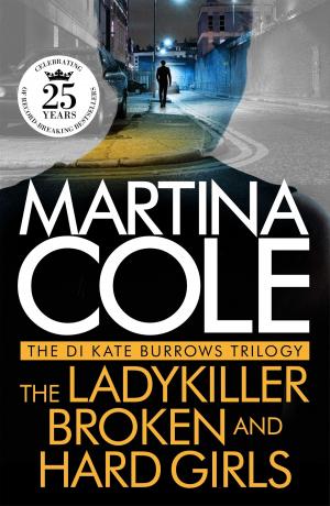 bigCover of the book The DI Kate Burrows Trilogy: The Ladykiller, Broken, Hard Girls by 