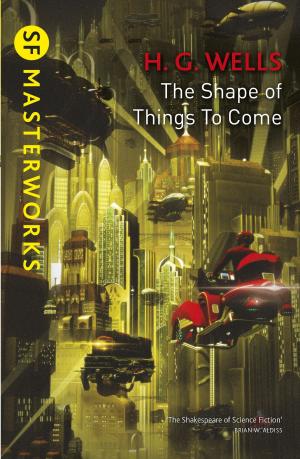 Cover of the book The Shape Of Things To Come by Ethel Lina White