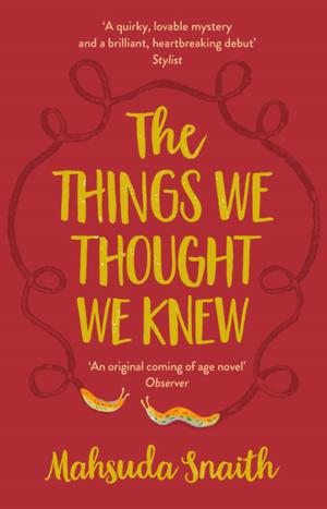 Cover of the book The Things We Thought We Knew by Trisha Ashley
