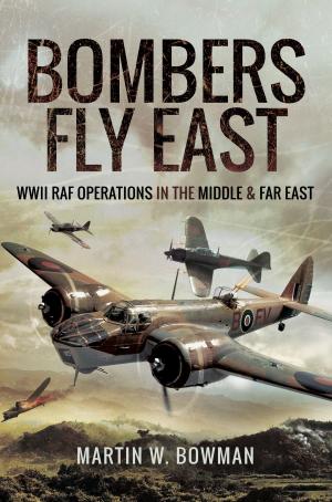 Cover of the book Bombers Fly East by Captain Peter Hore