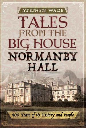 Cover of the book Tales from the Big House: Normanby Hall by Chater, Kathy
