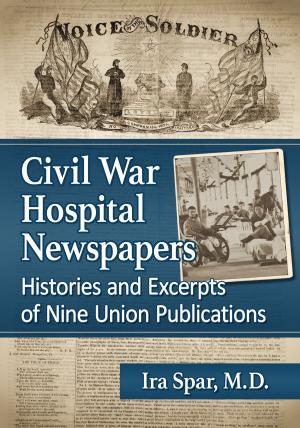 Cover of the book Civil War Hospital Newspapers by David Geherin