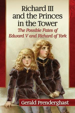 Cover of the book Richard III and the Princes in the Tower by David Krell