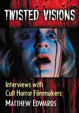 Cover of the book Twisted Visions by Chris Vander Kaay, Kathleen Fernandez-Vander Kaay