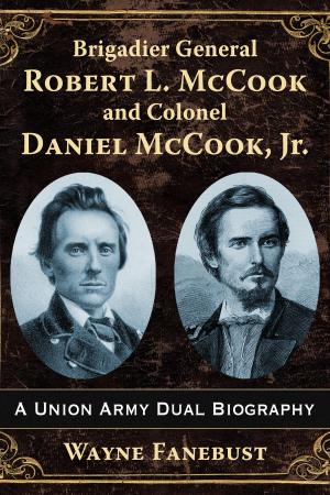 Cover of the book Brigadier General Robert L. McCook and Colonel Daniel McCook, Jr. by Elisheva Zeffren, Perella Perlstein
