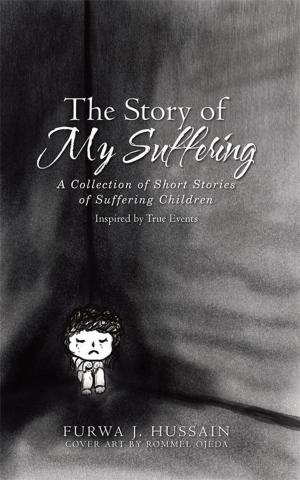 Cover of the book The Story of My Suffering by Engin Inel Holmstrom