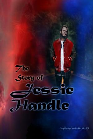 Cover of the book The Story of Jessie Handle by Rev. Dr. Antony O. Hobbs, Sr., Ed. D.