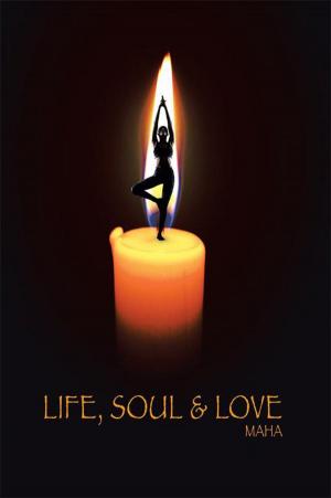Cover of the book Life, Soul & Love by Roelof Steenbeek