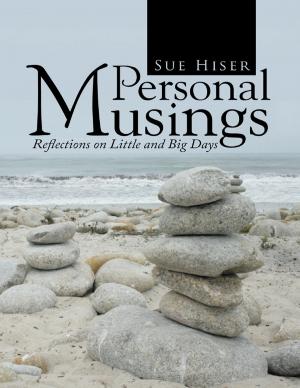 Cover of the book Personal Musings: Reflections On Little and Big Days by Deborah A. Hill