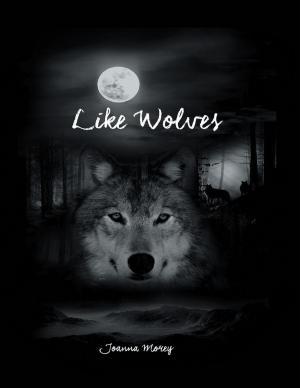 Cover of the book Like Wolves by Martin R. Jackson