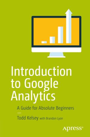 Cover of the book Introduction to Google Analytics by Christian Schuh, Alenka Triplat, Wayne Brown, Wim Plaizier, AT Kearney, Laurent Chevreux