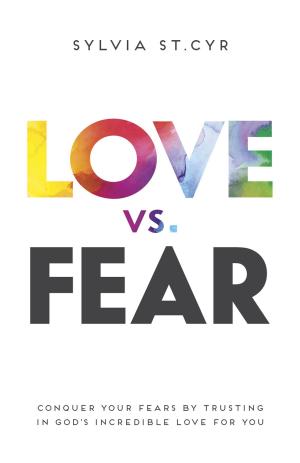 Cover of the book Love vs. Fear by Helga Rechenbach-Sarkar
