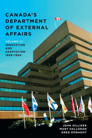 Cover of the book Canada’s Department of External Affairs, Volume 3 by David McLean, Dan Williams, Hans Krueger, Sonia Lamont