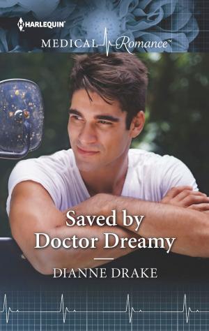 Cover of the book Saved by Doctor Dreamy by Mia Ross