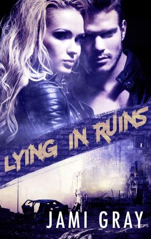 Cover of the book Lying In Ruins (Fate's Vultures, #1) by Jacquie Underdown