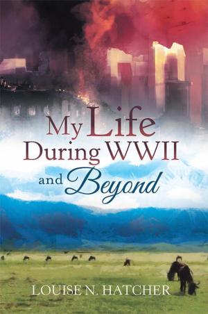 Cover of the book My Life During Wwii and Beyond by Stephen B. Jones