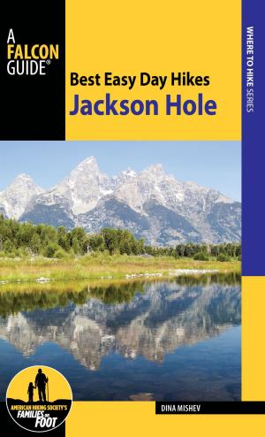 Cover of the book Best Easy Day Hikes Jackson Hole by Bob Krumm