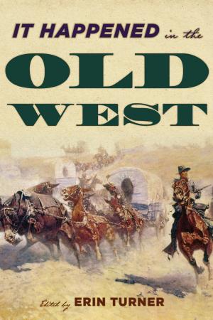 Cover of the book It Happened in the Old West by S. E. Schlosser