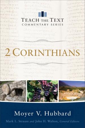 Cover of the book 2 Corinthians (Teach the Text Commentary Series) by Vera Lúcia Marinzeck de Carvalho