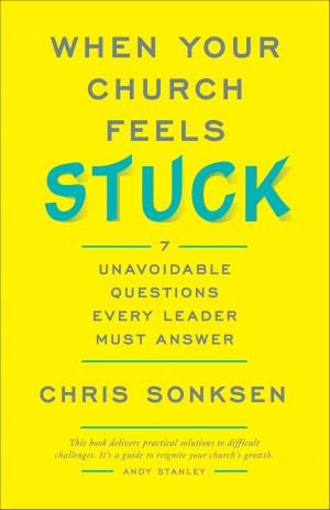 Cover of the book When Your Church Feels Stuck by James Walker