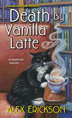 Cover of the book Death by Vanilla Latte by Rose Pressey
