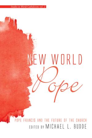 Cover of the book New World Pope by Joseph D. Wooddell