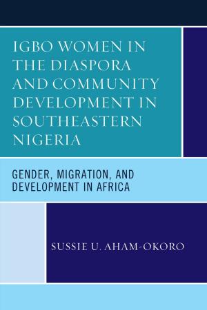 Cover of the book Igbo Women in the Diaspora and Community Development in Southeastern Nigeria by Dina Badie