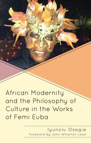 Cover of the book African Modernity and the Philosophy of Culture in the Works of Femi Euba by Elliot D. Cohen