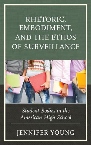 Book cover of Rhetoric, Embodiment, and the Ethos of Surveillance